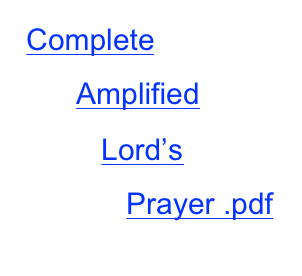  Complete         Amplified            Lord’s 
             Prayer .pdf